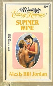 Summer Wine (Candlelight Ecstasy Romance, No 250)