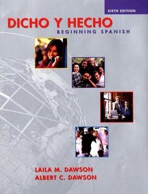 Dicho y Hecho: Beginning Spanish, 6th Edition