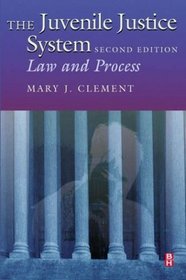 Juvenile Justice System: Law and Process