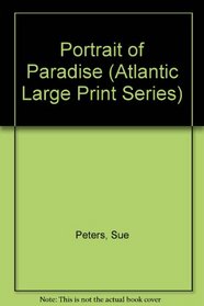 Portrait of Paradise (Atlantic Large Print Series)