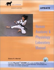 Human Anatomy  Physiology Laboratory Manual, Cat Version, Media Update with PhysioEx 4.0 (7th Edition)