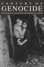 Century of Genocide: Eyewitness Accounts and Critical Views (Garland Reference Library of Social Science)