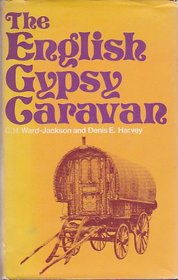 The English gypsy caravan: its origins, builders, technology, and conservation