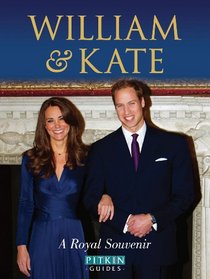 William & Kate: A Royal Souvenir (Pitkin Royal Souvenir)