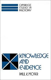Knowledge and Evidence (Cambridge Studies in Philosophy)