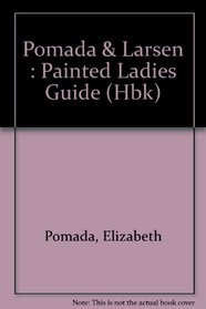 The Painted Ladies Guide to Victorian California