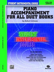 Student Instrumental Course Duets (Piano Acc. Book to be used with Duets Level I, for Flutes, Clarinets, Alto Saxophones, Cornets and Trombones)