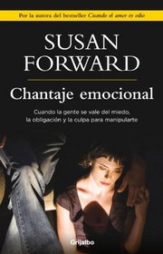 Chantaje Emocional (Spanish Edition)