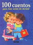 100 CUENTOS (Cien Cuentos/ Hundred Stories) (Spanish Edition)