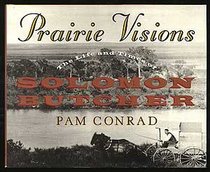 Prairie Visions: The Life and Times of Solomon Butcher