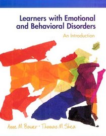 Learners with Emotional and Behavioral Disorders: An Introduction
