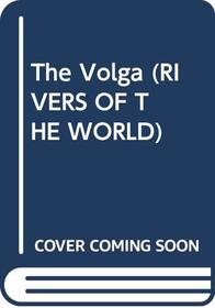The Volga (Rivers of the World)