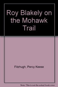 Roy Blakely on the Mohawk Trail (Popular Culture in America)