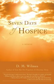 Seven Days of Hospice: A Memoir
