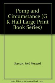 Pomp and Circumstance (Gk Hall Large Print Book Series)