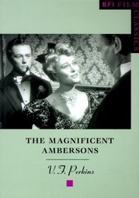 The Magnificent Ambersons (Bfi Film Classics)