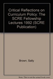 Critical Reflections on Curriculum Policy (SCRE Publication)