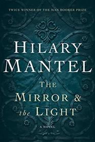 The Mirror & the Light: A Novel