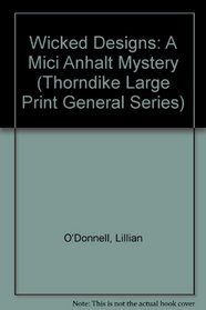 Wicked Designs: A Mici Anhalt Mystery (Thorndike Large Print General Series)