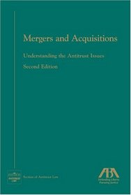 Mergers and Acquisitions, Second Edition: Understanding the Antitrust Issues