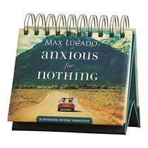 Max Lucado - Anxious for Nothing - An Inspirational DaySpring DayBrightener - Perpetual Calendar