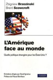 L'Amérique face au monde (French Edition)