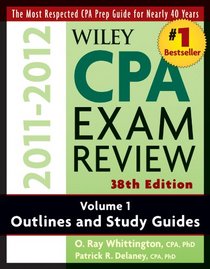 Wiley CPA Examination Review 38th Edition 2011-2012 , Outlines and Study Guides (Wiley Cpa Examination Review Vol 1: Outlines and Study Guides) (Volume 1)