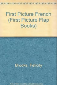 First Picture French: Internet Referenced (First Picture Flap Books)