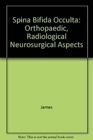 Spina Bifida Occulta: Orthopaedic, Radiological Neurosurgical Aspects