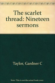 The scarlet thread: Nineteen sermons