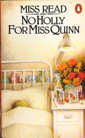 No Holly for Miss Quinn (Miss Read (Paperback))
