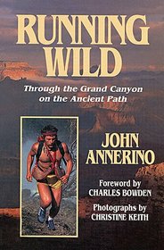 Running Wild: Through the Grand Canyon on the Ancient Path