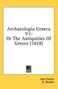 Archaeologia Graeca V1: Or The Antiquities Of Greece (1818)