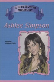 Ashlee Simpson (Blue Banner Biographies)