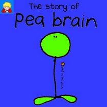 The Story of Pea Brain (Bang on the Door Series)