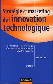 Stratégie et marketing de l'innovation technologique (French Edition)