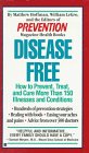 Disease Free: How to Prevent, Treat, and Cure More Than 150 Illnesses and Conditions