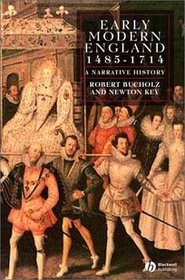 Early Modern England 1485-1714: A Narrative History