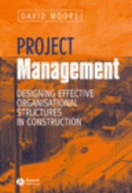 Project Management: Designing Effective Organisational Structures in Construction