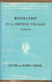 Revolution in a Chinese Village: Ten Mile Inn (International Library of Society)