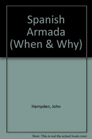 Spanish Armada (When & Why S)