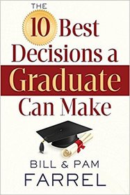 The 10 Best Decisions a Graduate Can Make