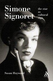 Simone Signoret: The Star As Cultural Sign