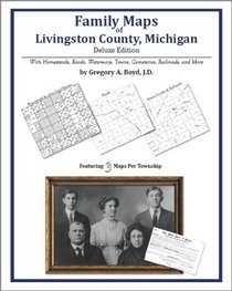 Family Maps of Livingston County, Michigan, Deluxe Edition