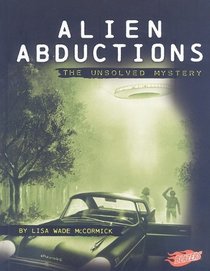 Alien Abductions: The Unsolved Mystery (Blazers)