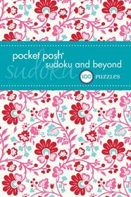 Pocket Posh Sudoku and Beyond 2: 100 Puzzles