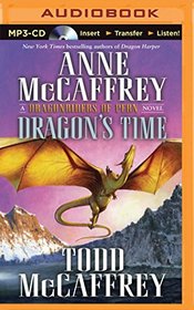 Dragon's Time (Dragonriders of Pern Series)