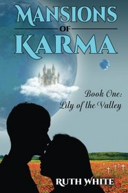 Mansions of Karma: Lily of the Valley (Volume 1)