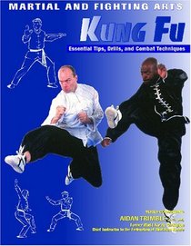 Kung Fu: Essential Tips, Drills, and Combat Techniques (Martial and Fighting Arts)