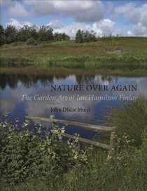 Nature Over Again: The Garden Art of Ian Hamilton Finlay